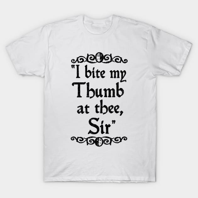 Shakespearean Insults (ACT 4 of 4) T-Shirt by LAZYJStudios